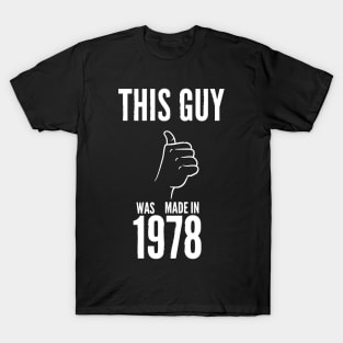 This guy was made in 1978 T-Shirt